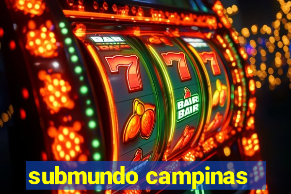 submundo campinas